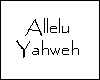 Allelu Yahweh - Click Image to Close