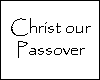 Christ our Passover - Click Image to Close