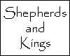 Shepherds and Kings