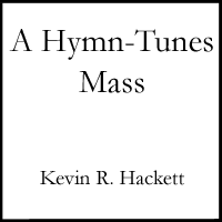 A Hymn-Tunes Mass - Pew (Unison) Edition