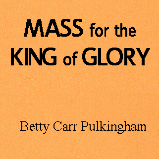 Mass for the King of Glory - Pew (Unison) Edition
